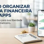 Como organizar a vida financeira com apps
